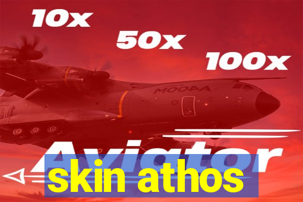 skin athos